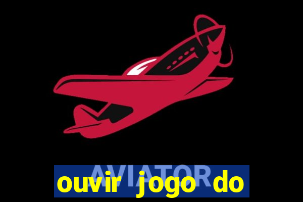 ouvir jogo do vasco ao vivo